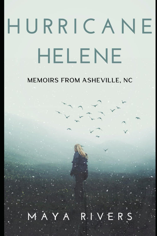 Hurricane Helene: Memoirs From Asheville, NC