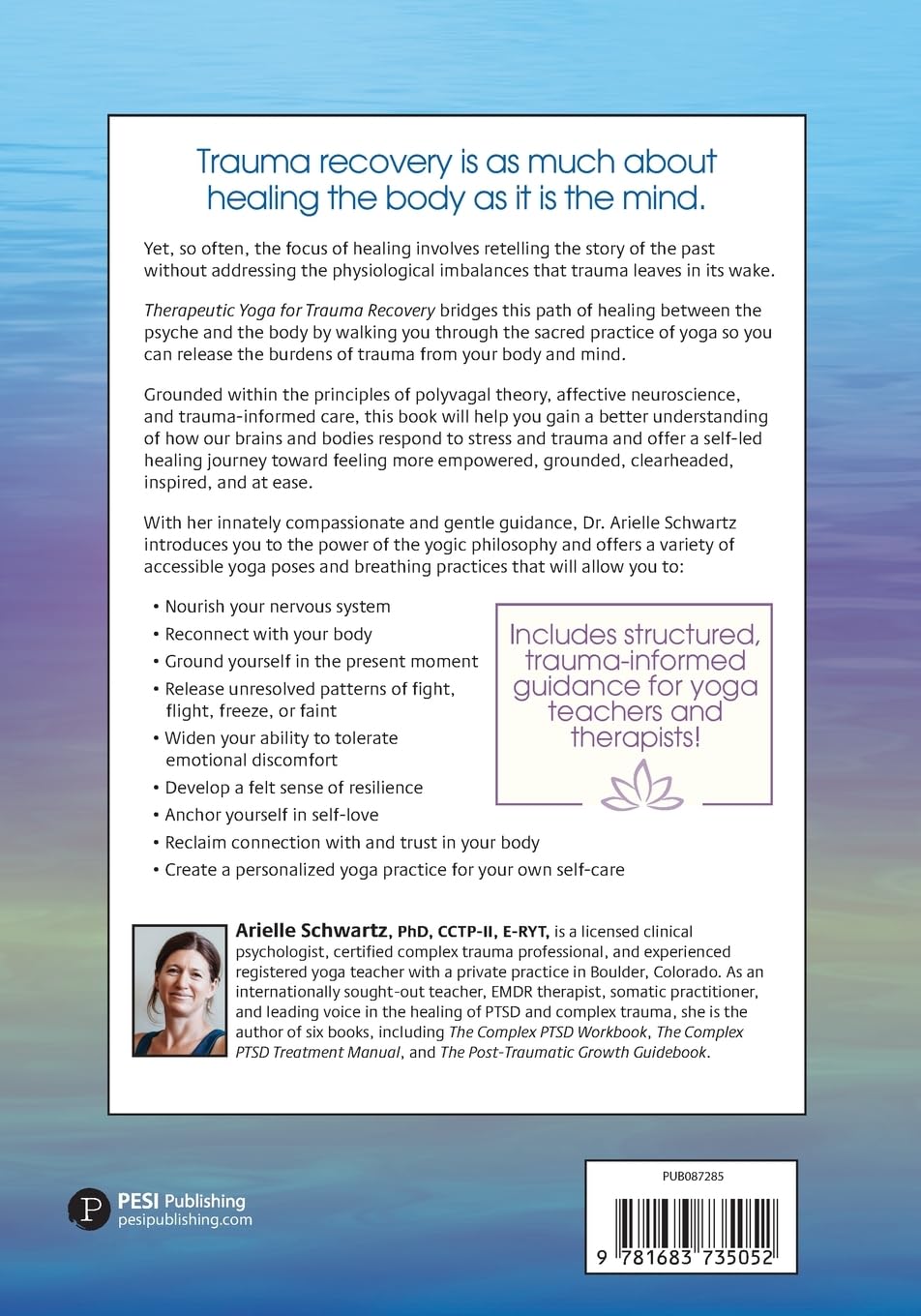 Therapeutic Yoga for Trauma Recovery: Applying the Principles of Polyvagal Theory for Self-Discovery, Embodied Healing, and Meaningful Change